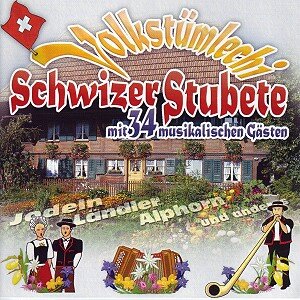 Cover Volkstümlechi Schwizer-Stubete